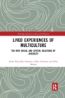 Image for Lived experiences of multiculture  : the new social and spatial relations of diversity