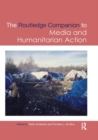 Image for Routledge Companion to Media and Humanitarian Action