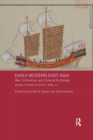 Image for Early Modern East Asia : War, Commerce, and Cultural Exchange