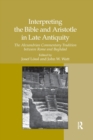 Image for Interpreting the Bible and Aristotle in Late Antiquity