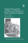 Image for Digital humanities and the lost drama of early modern England  : ten case studies