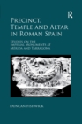 Image for Precinct, temple and altar in Roman Spain  : studies on the imperial monuments at Mâerida and Tarragona