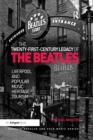 Image for The Twenty-First-Century Legacy of the Beatles : Liverpool and Popular Music Heritage Tourism