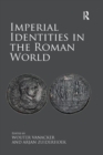 Image for Imperial Identities in the Roman World