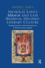 Image for Nicholas Love&#39;s Mirror and Late Medieval Devotio-Literary Culture : Theological politics and devotional practice in fifteenth-century England