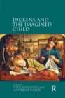 Image for Dickens and the Imagined Child