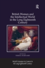 Image for British Women and the Intellectual World in the Long Eighteenth Century