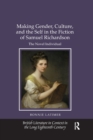 Image for Making Gender, Culture, and the Self in the Fiction of Samuel Richardson : The Novel Individual
