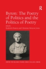 Image for Byron: The Poetry of Politics and the Politics of Poetry