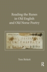 Image for Reading the Runes in Old English and Old Norse Poetry