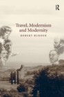 Image for Travel, modernism and modernity