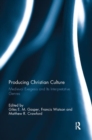 Image for Producing Christian Culture