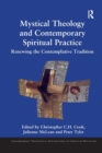 Image for Mystical Theology and Contemporary Spiritual Practice : Renewing the Contemplative Tradition