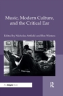 Image for Music, Modern Culture, and the Critical Ear