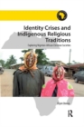 Image for Identity Crises and Indigenous Religious Traditions