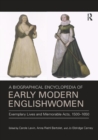 Image for A Biographical Encyclopedia of Early Modern Englishwomen : Exemplary Lives and Memorable Acts, 1500-1650