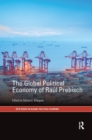 Image for The Global Political Economy of Raul Prebisch