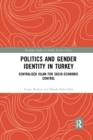 Image for Politics and Gender Identity in Turkey