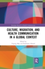Image for Culture, Migration, and Health Communication in a Global Context