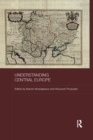 Image for Understanding Central Europe