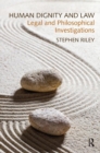 Image for Human dignity and law  : legal and philosophical investigations
