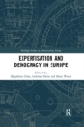 Image for Expertisation and Democracy in Europe