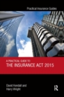 Image for A Practical Guide to the Insurance Act 2015