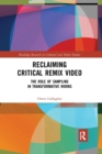 Image for Reclaiming Critical Remix Video : The Role of Sampling in Transformative Works