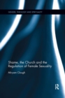 Image for Shame, the Church and the Regulation of Female Sexuality