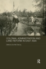 Image for Colonial Administration and Land Reform in East Asia