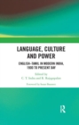 Image for Language, culture and power  : English-Tamil in modern India, 1900 to present day