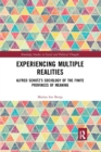 Image for Experiencing Multiple Realities : Alfred Schutz’s Sociology of the Finite Provinces of Meaning