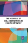 Image for The Discourse of Exile in Early Modern English Literature