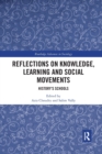 Image for Reflections on Knowledge, Learning and Social Movements : History&#39;s Schools