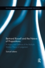 Image for Bertrand Russell and the nature of propositions  : a history and defence of the multiple relation theory of judgement