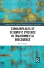 Image for Commonplaces of Scientific Evidence in Environmental Discourses