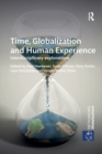 Image for Time, Globalization and Human Experience : Interdisciplinary Explorations