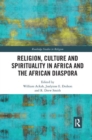 Image for Religion, Culture and Spirituality in Africa and the African Diaspora