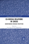 Image for EU-Russia Relations in Crisis : Understanding Diverging Perceptions