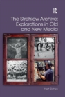Image for The Strehlow Archive: Explorations in Old and New Media