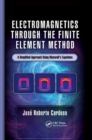 Image for Electromagnetics through the Finite Element Method