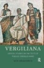 Image for Vergiliana  : critical studies on the texts of Publius Vergilius Maro