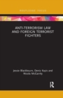 Image for Anti-Terrorism Law and Foreign Terrorist Fighters