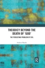 Image for Theodicy Beyond the Death of &#39;God&#39;