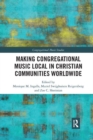 Image for Making Congregational Music Local in Christian Communities Worldwide