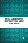 Image for Ritual Embodiment in Modern Western Magic