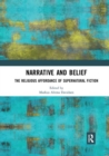 Image for Narrative and Belief : The Religious Affordance of Supernatural Fiction