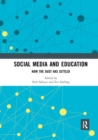 Image for Social Media and Education : Now the Dust Has Settled