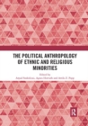 Image for The Political Anthropology of Ethnic and Religious Minorities
