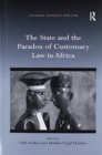 Image for The State and the Paradox of Customary Law in Africa